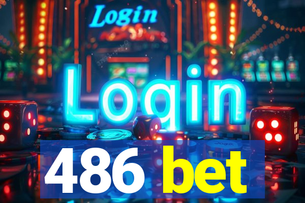 486 bet